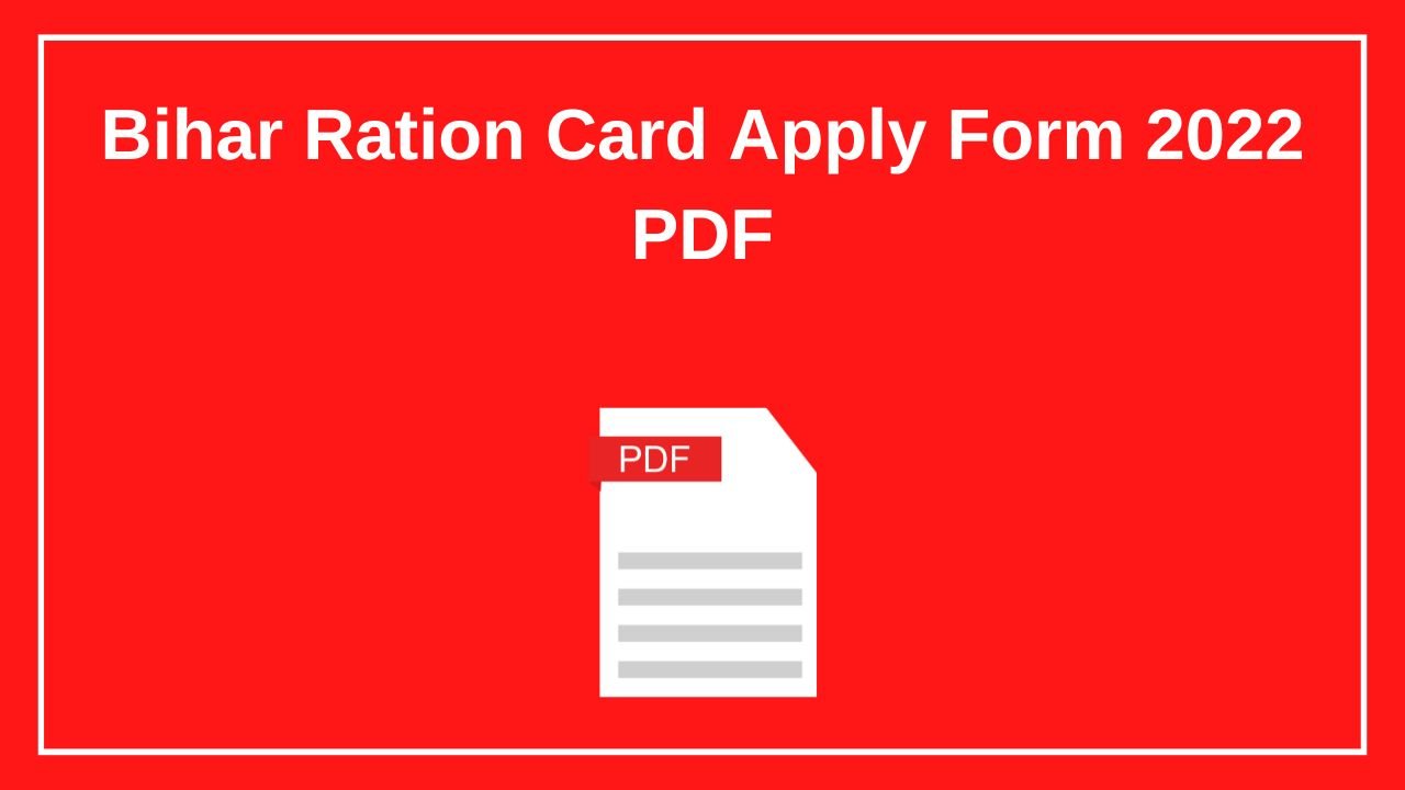 Bihar Ration Card Apply Form 2022 PDF