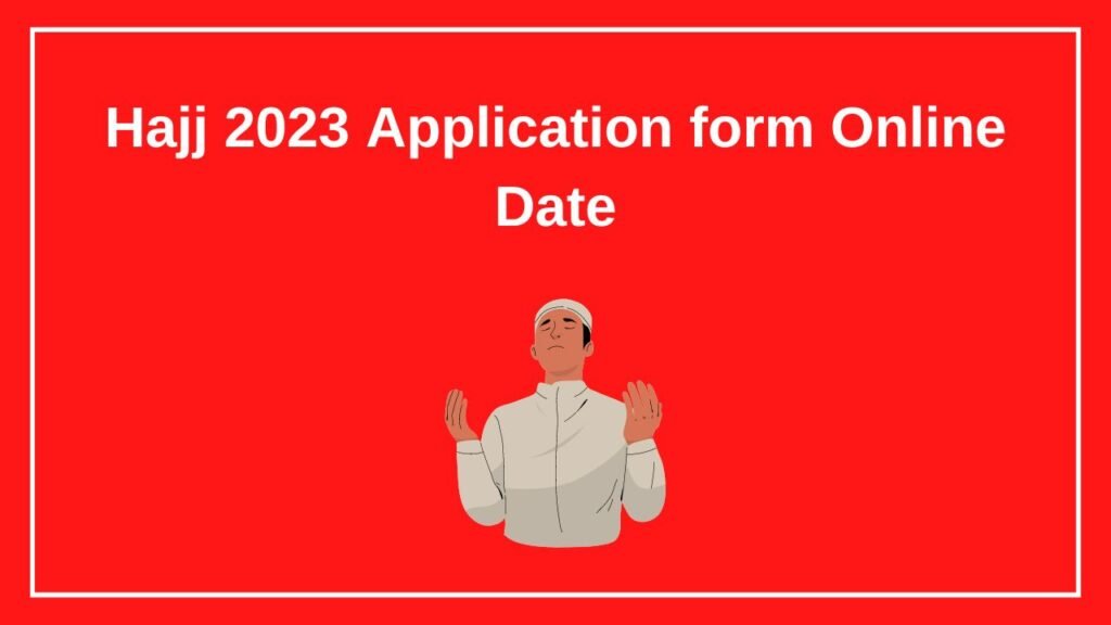 Hajj 2023 Application Form Online Date